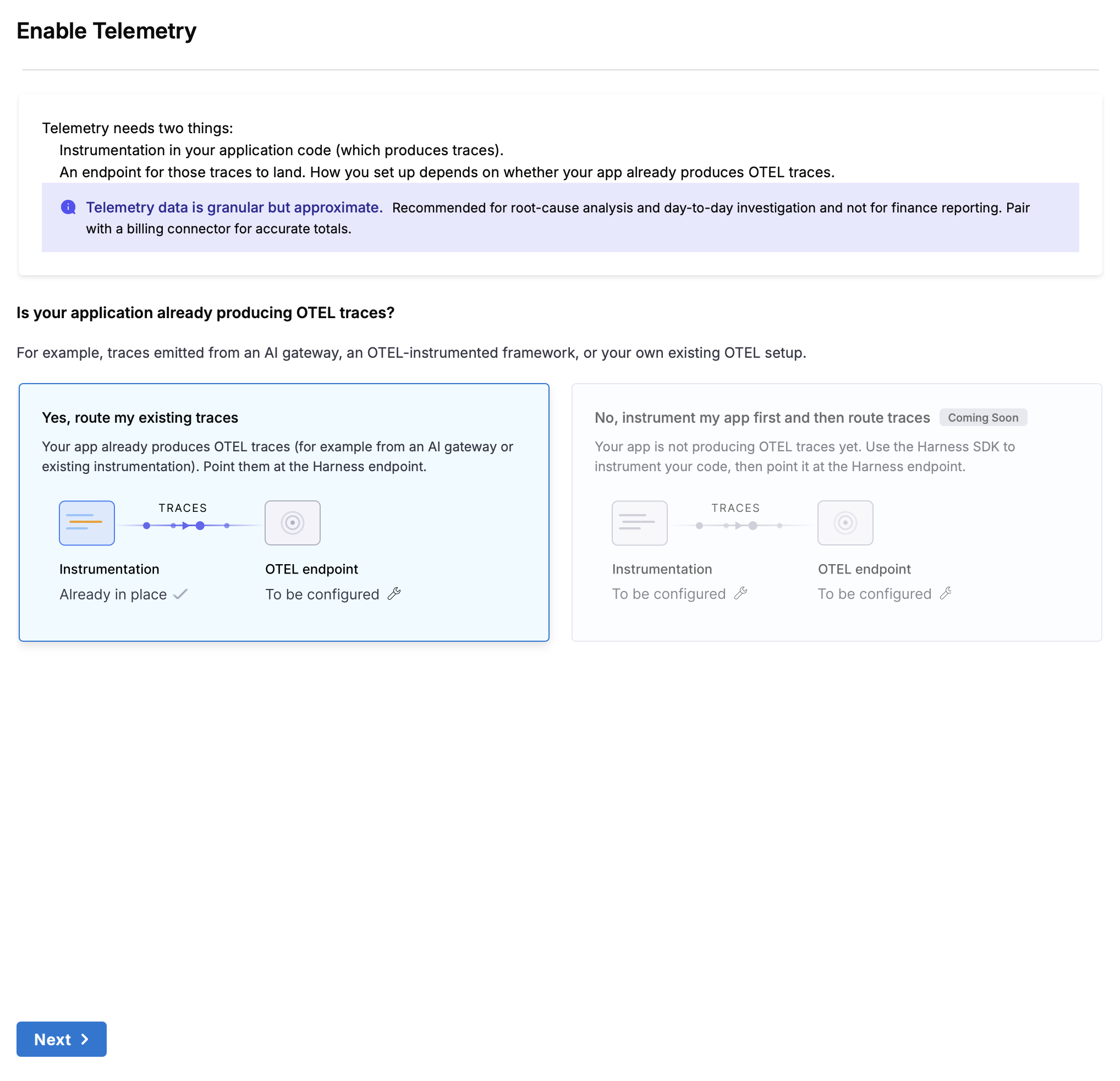 Enable Telemetry screen: telemetry needs instrumentation that produces traces and an endpoint for those traces to land. Select 'Yes, route my existing traces' when your app already produces OTel traces and only the OTLP endpoint needs configuring.